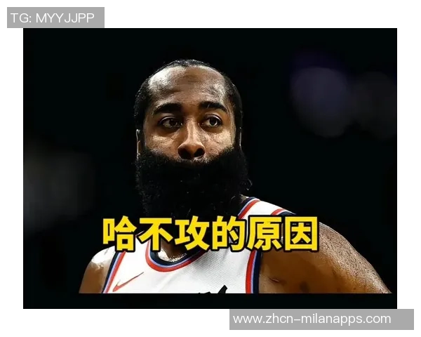 哈登强调上半场连续得分的重要性需要更强侵略性以扭转落后局面 哈登强调上半场连续得分的重要性需要更强侵略性以扭转落后局面