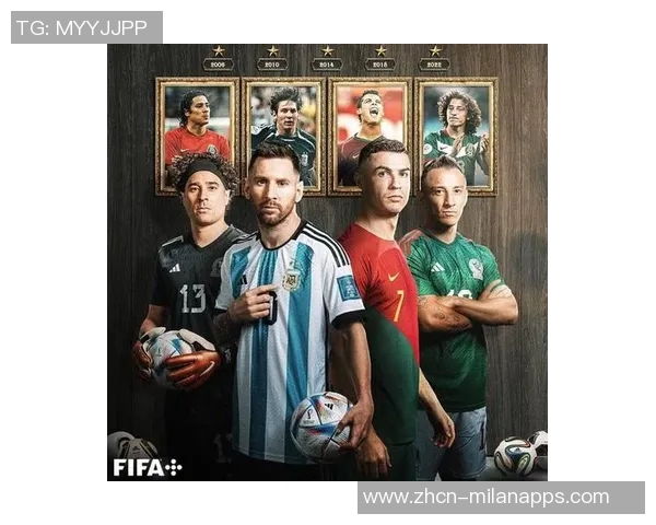 梅罗若能征战2026世界杯将成历史上首位六次参赛球员