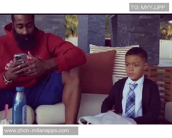 哈登的父爱故事经纪人证实他一直陪伴儿子成长